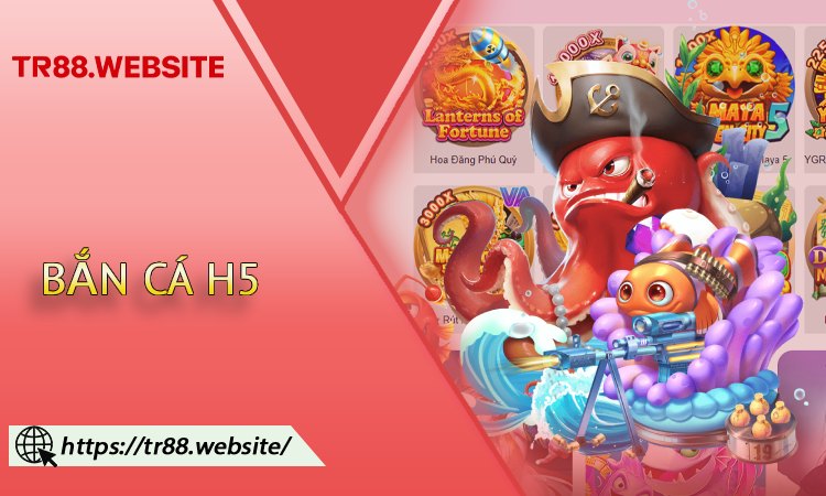 Bắn Cá H5